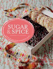 Sugar and Spice : sweets & treats from around the world cover image
