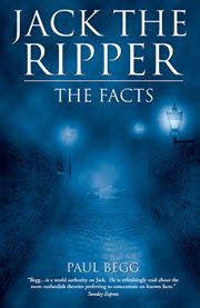 Jack the Ripper : the facts cover image