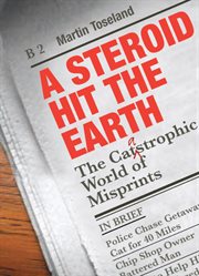 A steroid hit the Earth : a celebration of misprints, typos and other howlers cover image