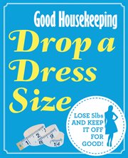 Good Housekeeping : drop a dress size cover image