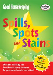 Good housekeeping spills, spots and stains cover image