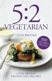 5:2 vegetarian : over 100 easy fasting diet recipes cover image