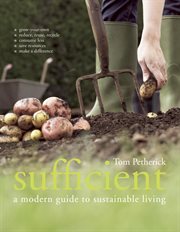 Sufficient : a modern guide to sustainable living cover image