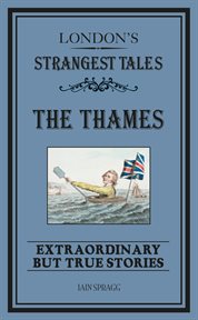 London's Strangest : Extraordinary but true stories cover image