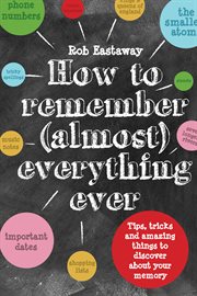 How to Remember (Almost) Everything cover image