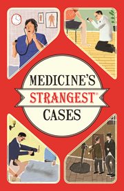 Medicine's Strangest Cases cover image