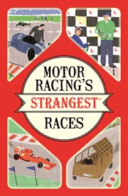 Motor Racing's Strangest Races cover image