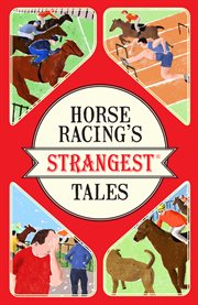 Horse Racing's Strangest Tales cover image