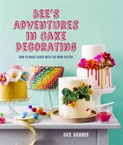 Bee's Adventures in Cake Decorating cover image
