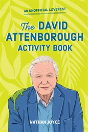 A Celebration of David Attenborough : the Activity Book cover image