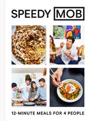 Speedy MOB: 12-Minute Meals for 4 People : 12 cover image