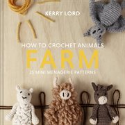 HOW TO CROCHET ANIMALS : farm cover image