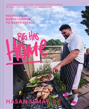 Big Has Home : Recipes from North London to North Cyprus cover image