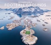 Remarkable Football Grounds cover image