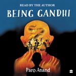 Being Gandhi cover image