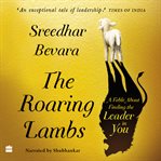 The roaring lambs : a fable about finding the leader in you cover image
