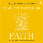 Faith : 40 Insights into Hinduism cover image