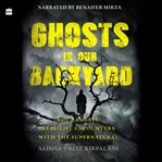 Ghosts in our backyard cover image