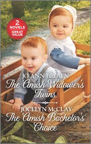 The amish widower's twins and the amish bachelor's choice cover image