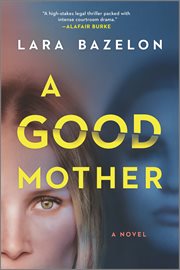 A good mother : a novel cover image