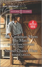 The cattleman meets his match & second chance hero cover image