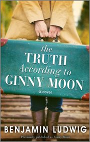 The Truth According to Ginny Moon cover image