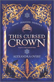 This Cursed Crown : These Feathered Flames cover image
