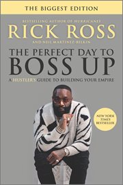 The perfect day to boss up : a hustler's guide to building your empire cover image