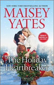 The holiday heartbreaker. Four Corners Ranch cover image