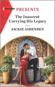 The innocent carrying his legacy : an uplifting international romance cover image