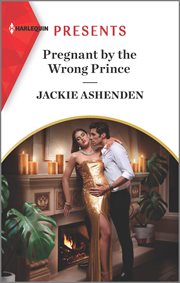 Pregnant by the wrong prince cover image