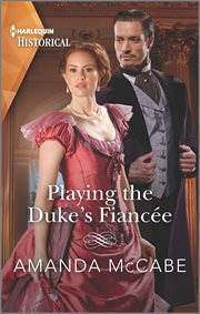 Playing the Duke's Fiancée cover image