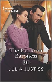 The explorer baroness : Heirs in Waiting Series, Book 3 cover image
