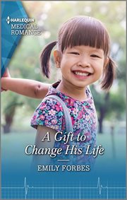 A gift to change his life : Bondi Beach Medics Series, Book 2 cover image