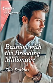 Reunion with the brooding millionaire cover image