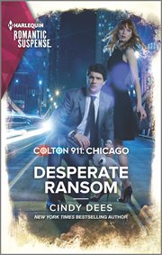Desperate ransom : Colton 911: Chicago Series, Book 10 cover image