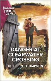 Danger at Clearwater Crossing cover image