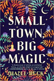 Small Town, Big Magic : A Witchy Rom-Com cover image
