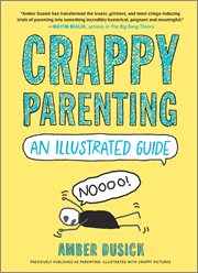 Crappy parenting: an illustrated guide : An Illustrated Guide cover image