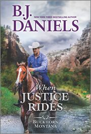 When Justice Rides : Buckhorn, Montana cover image