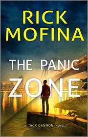 The panic zone : a Jack Gannon thriller cover image