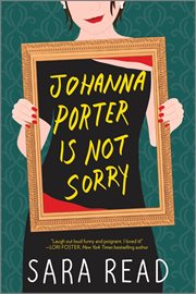 Johanna Porter Is Not Sorry : A Novel cover image