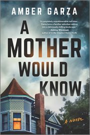 A Mother Would Know : A Novel cover image
