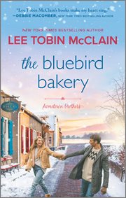 The Bluebird Bakery : A Small Town Romance cover image