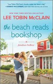 The Beach Reads Bookshop : A Small Town Romance. Hometown Brothers cover image