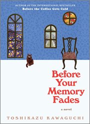 Before Your Memory Fades : A Novel cover image
