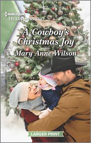 A Cowboy's Christmas Joy : A Clean and Uplifting Romance cover image