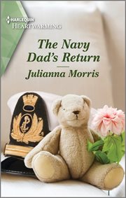 The Navy Dad's Return : A Clean and Uplifting Romance. Big Sky Navy Heroes cover image