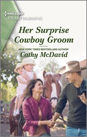 Her Surprise Cowboy Groom : Wishing Well Springs cover image