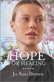 A hope for healing. Secrets of Bliss Valley cover image